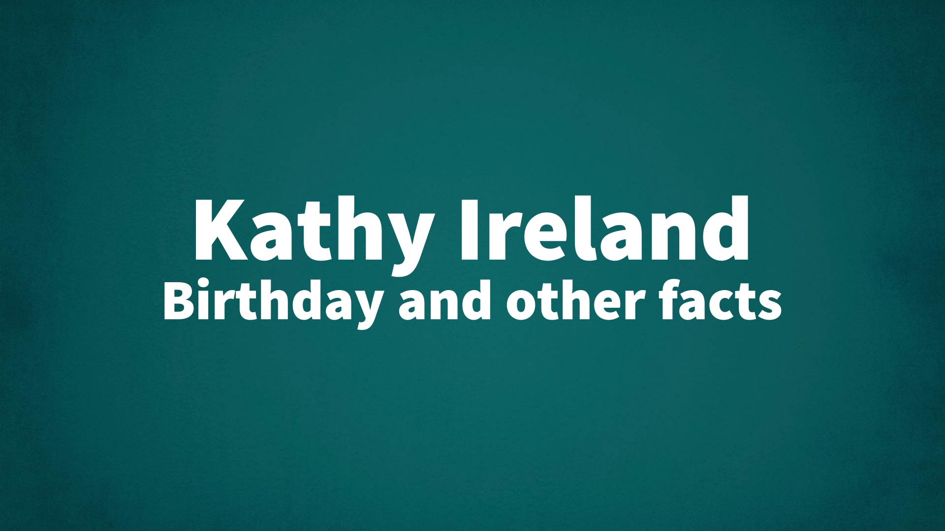 title image for Kathy Ireland birthday