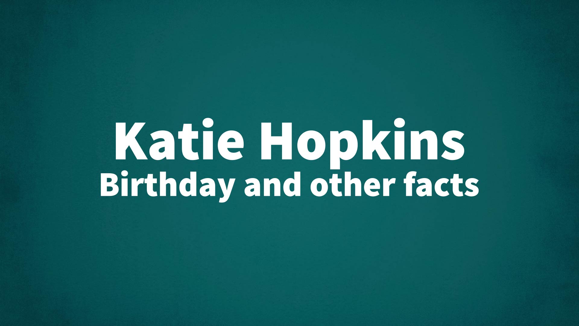 title image for Katie Hopkins birthday