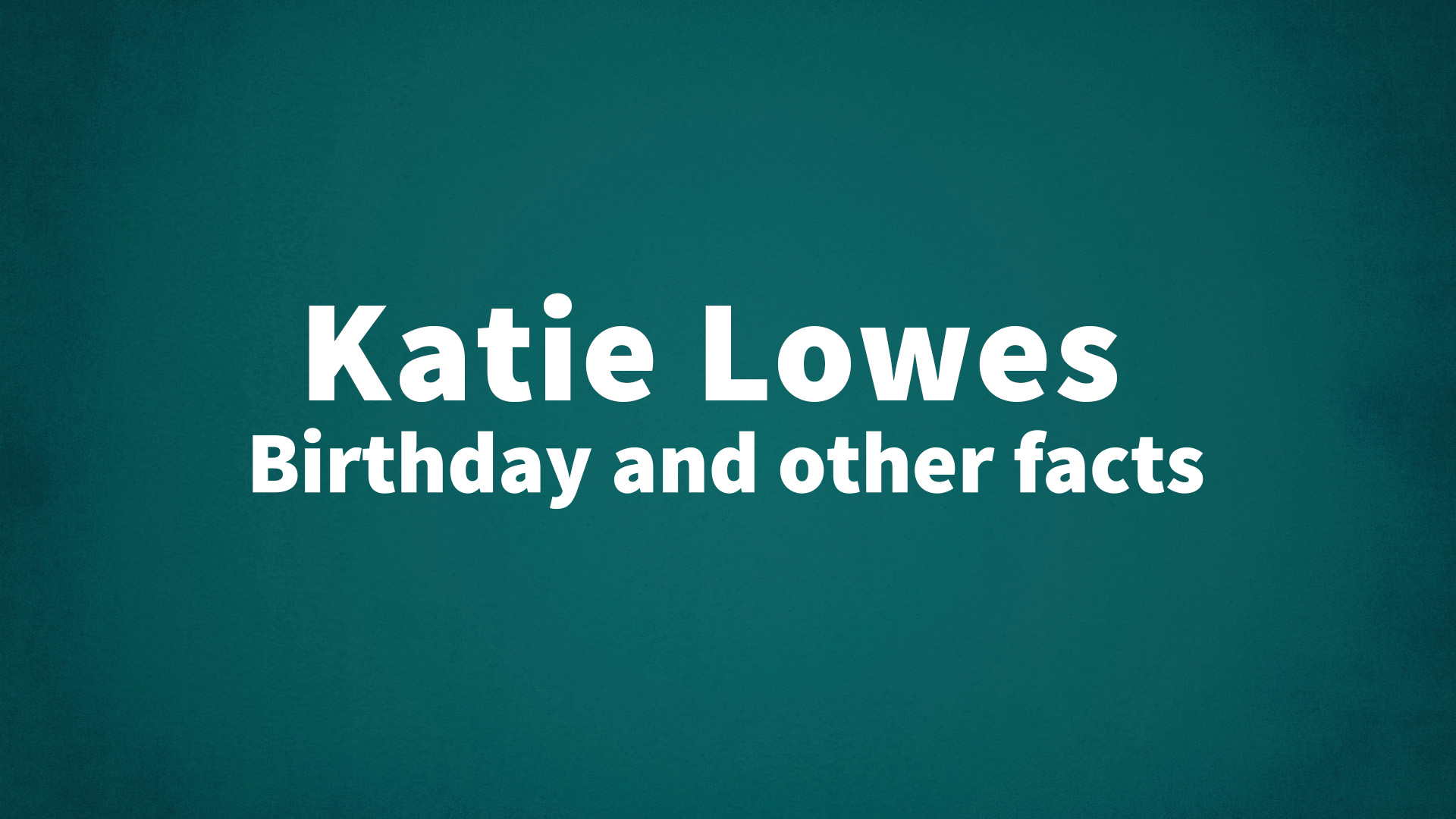title image for Katie Lowes birthday