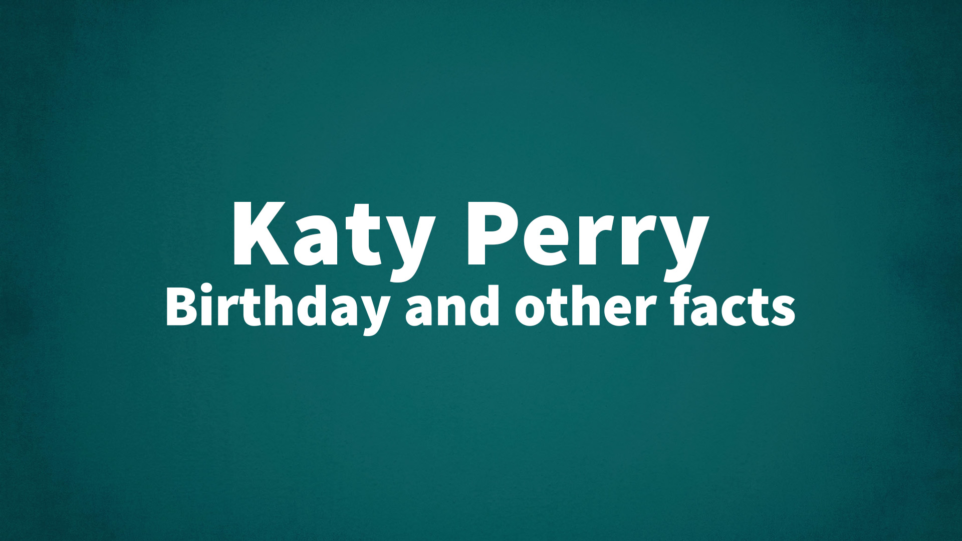 title image for Katy Perry birthday