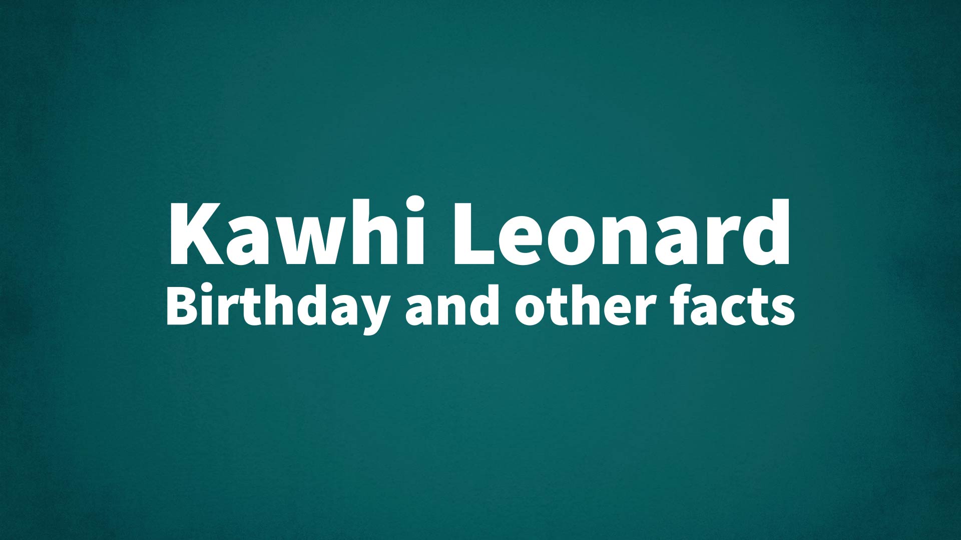 title image for Kawhi Leonard birthday