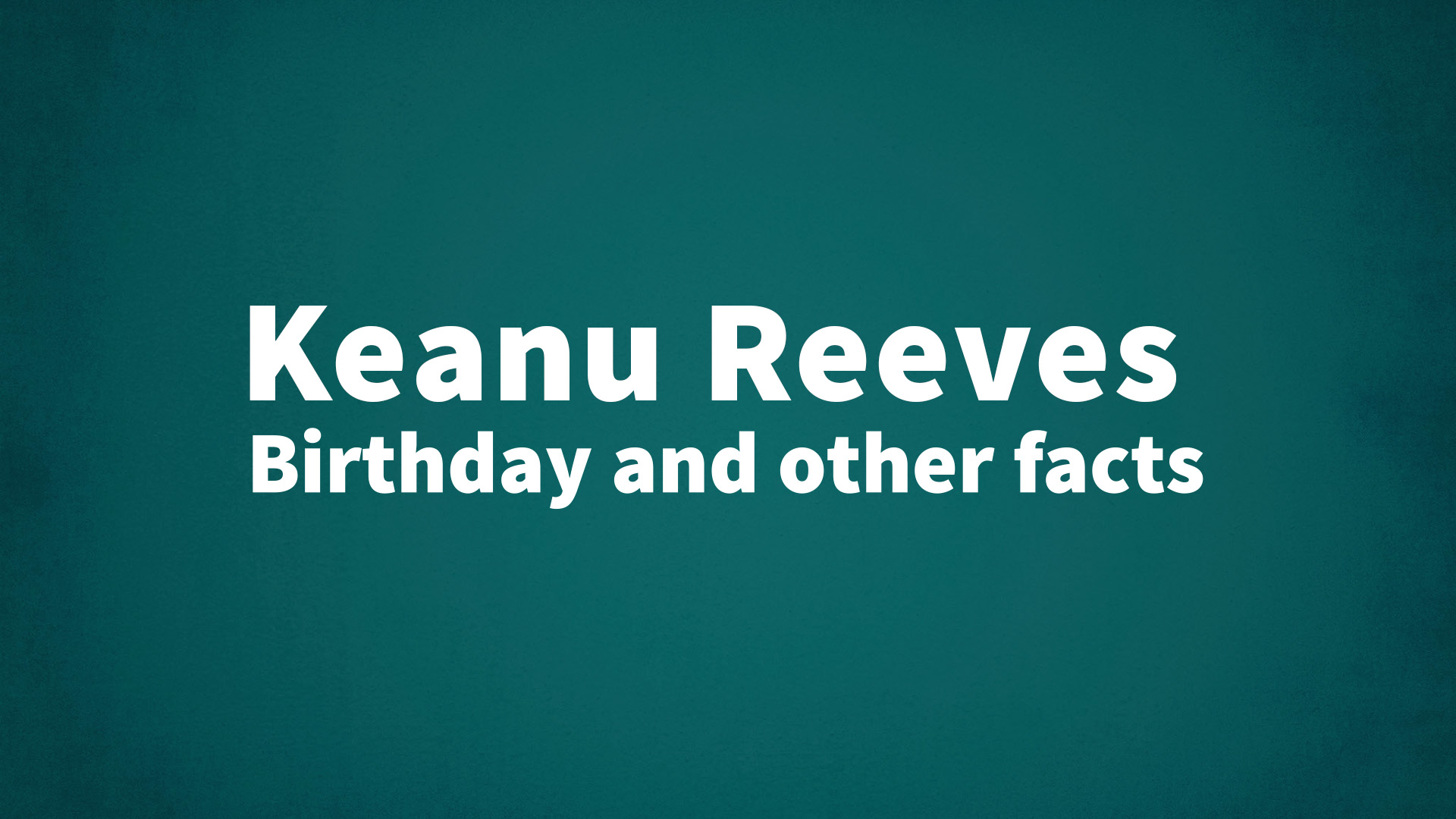 title image for Keanu Reeves birthday