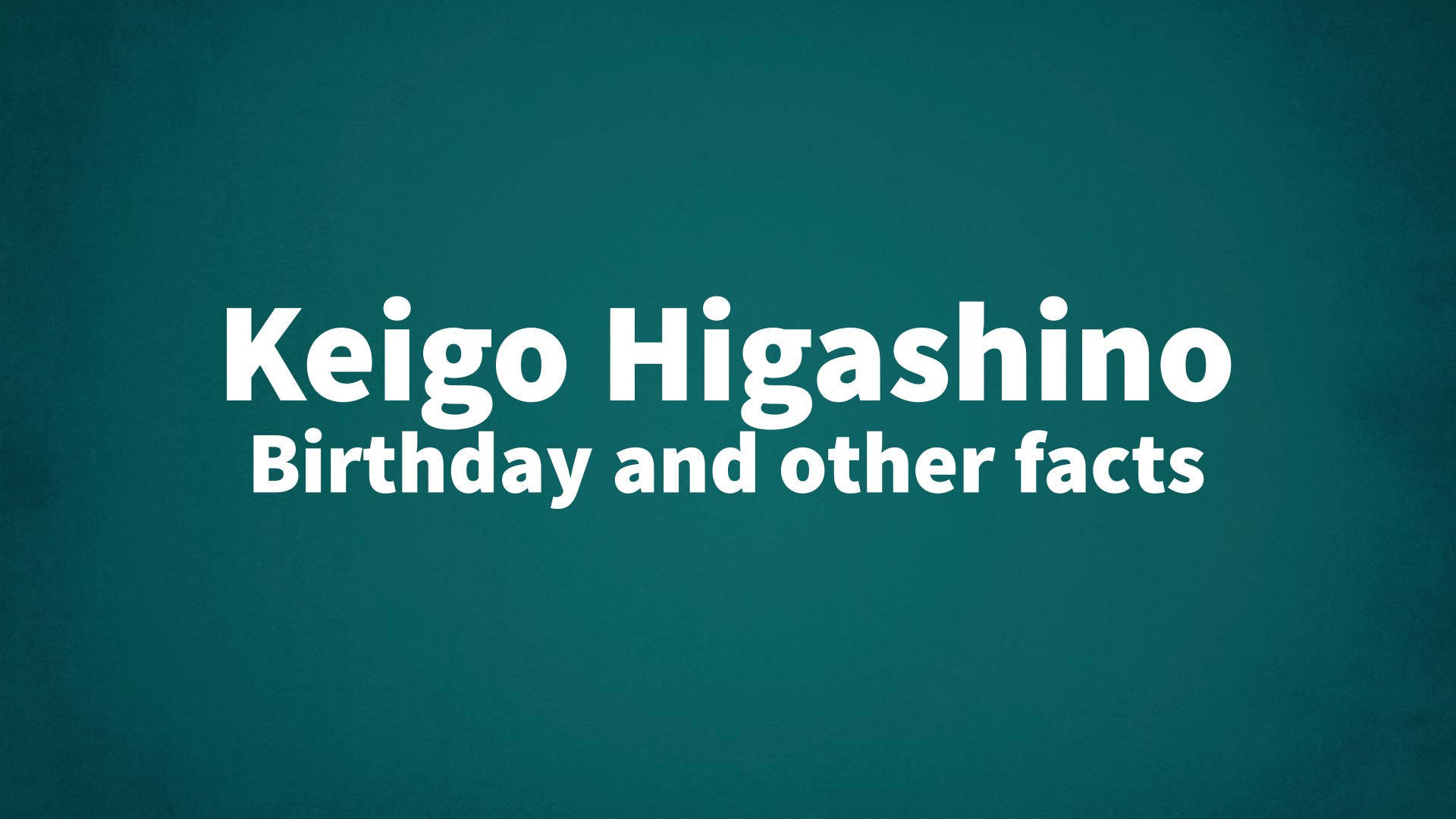 title image for Keigo Higashino birthday