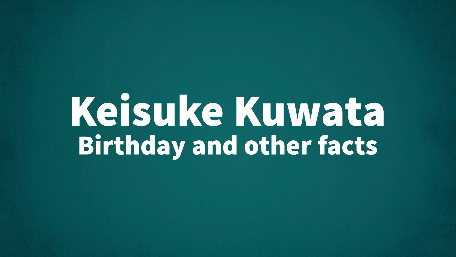 title image for Keisuke Kuwata birthday