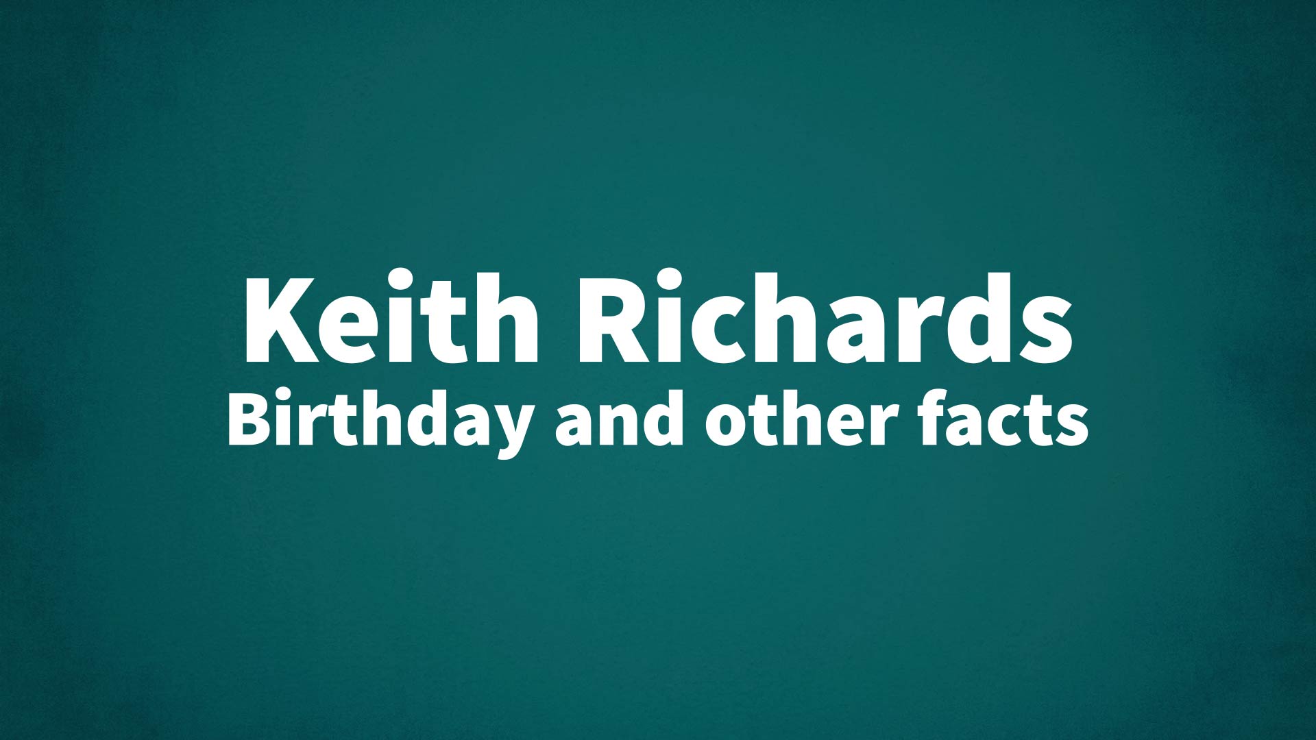 title image for Keith Richards birthday