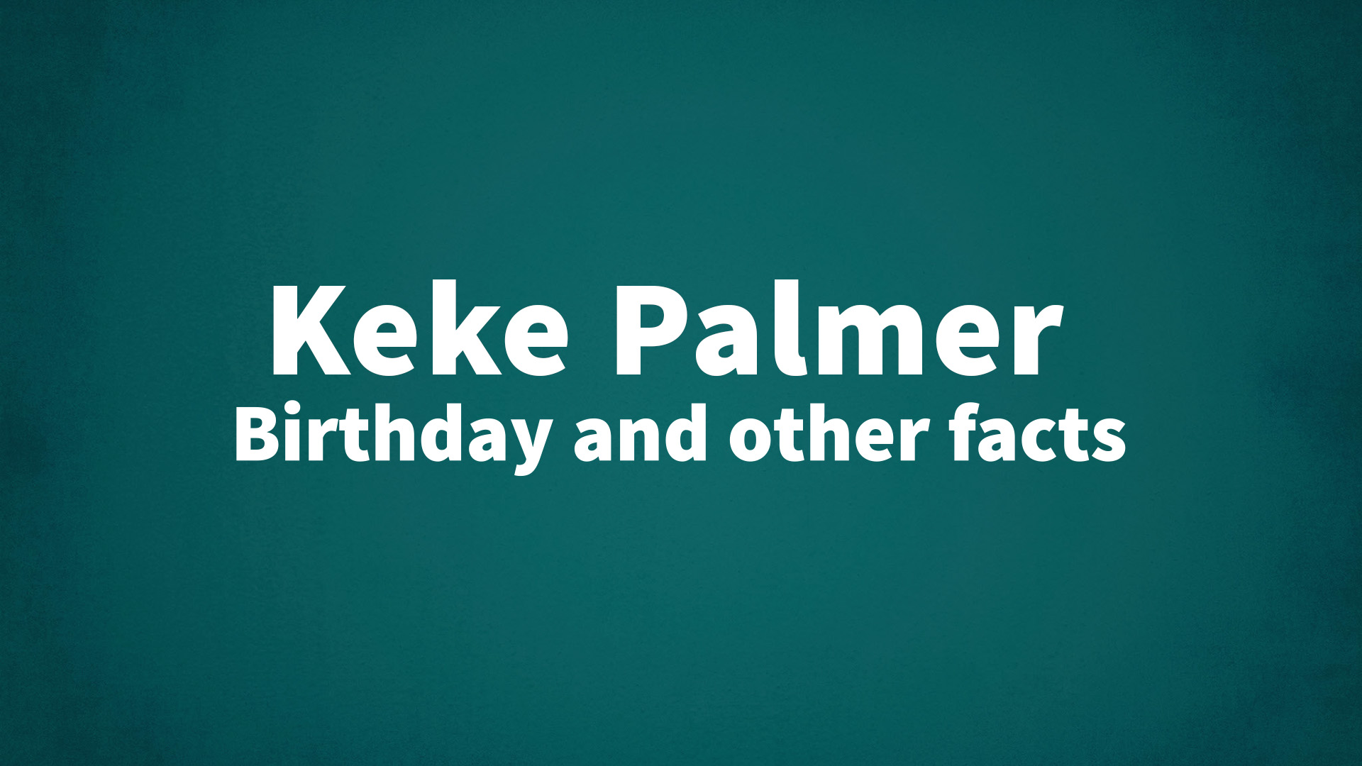 title image for Keke Palmer birthday