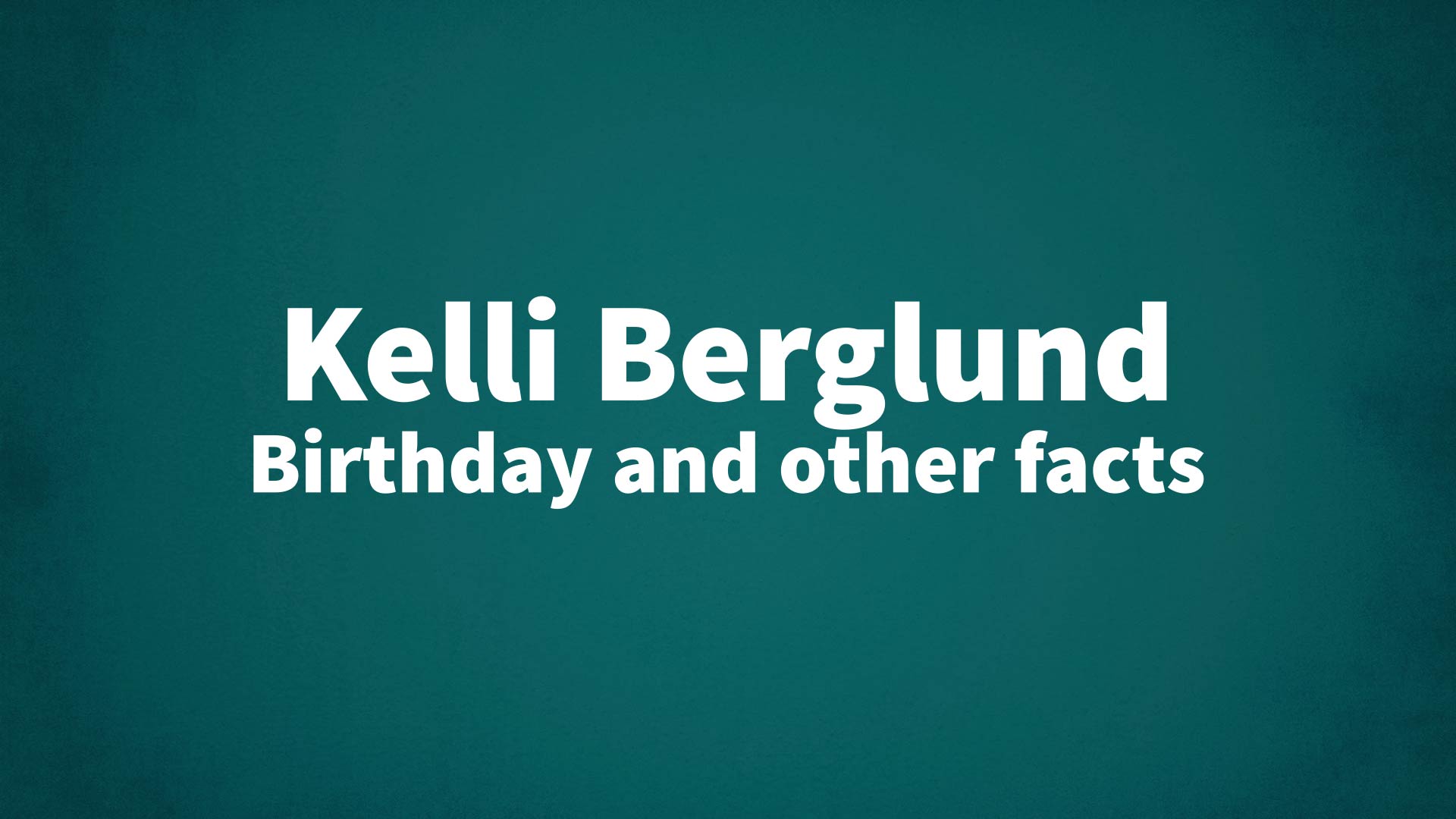 title image for Kelli Berglund birthday