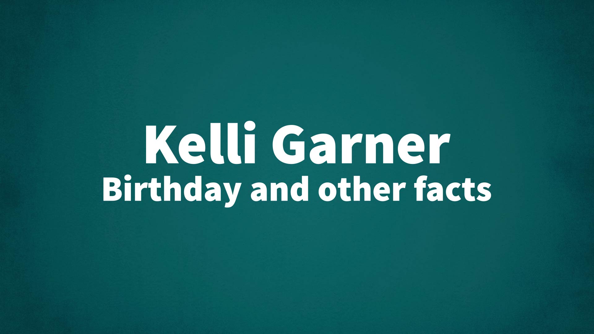 title image for Kelli Garner birthday