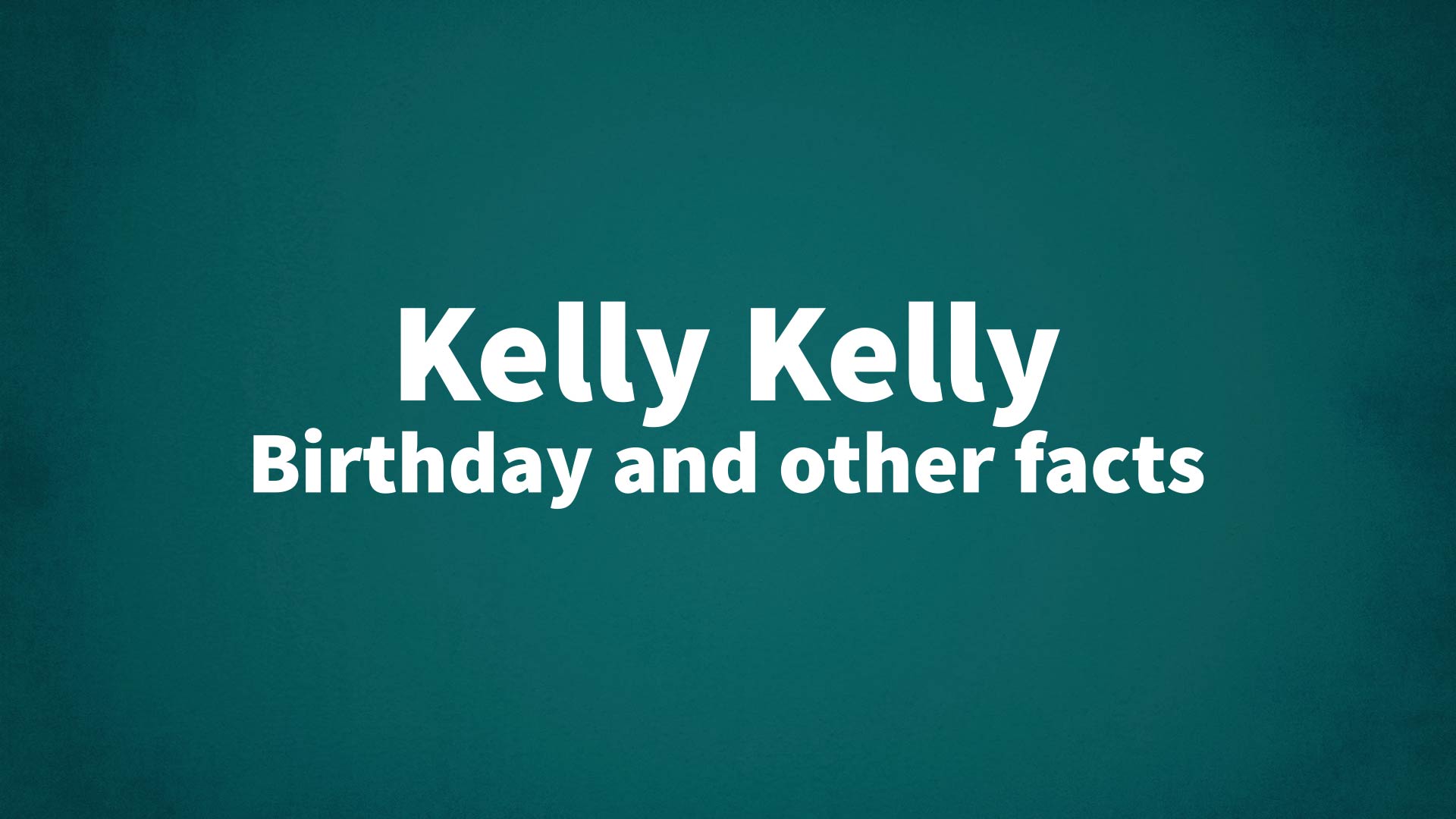 title image for Kelly Kelly birthday