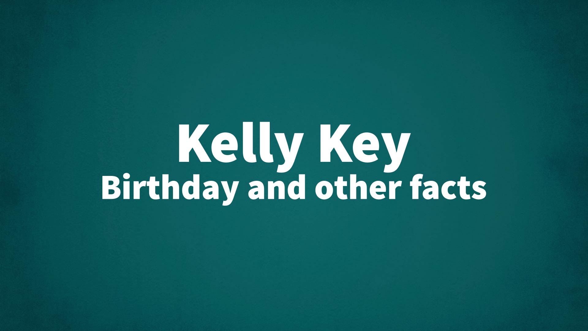 title image for Kelly Key birthday