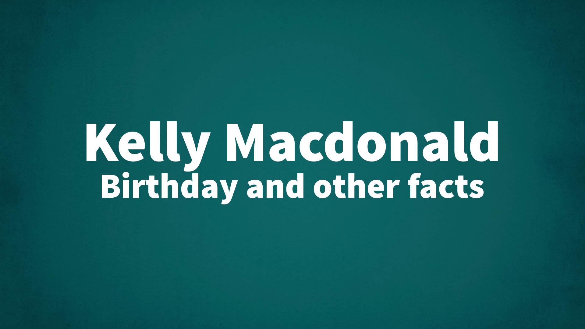 title image for Kelly Macdonald birthday