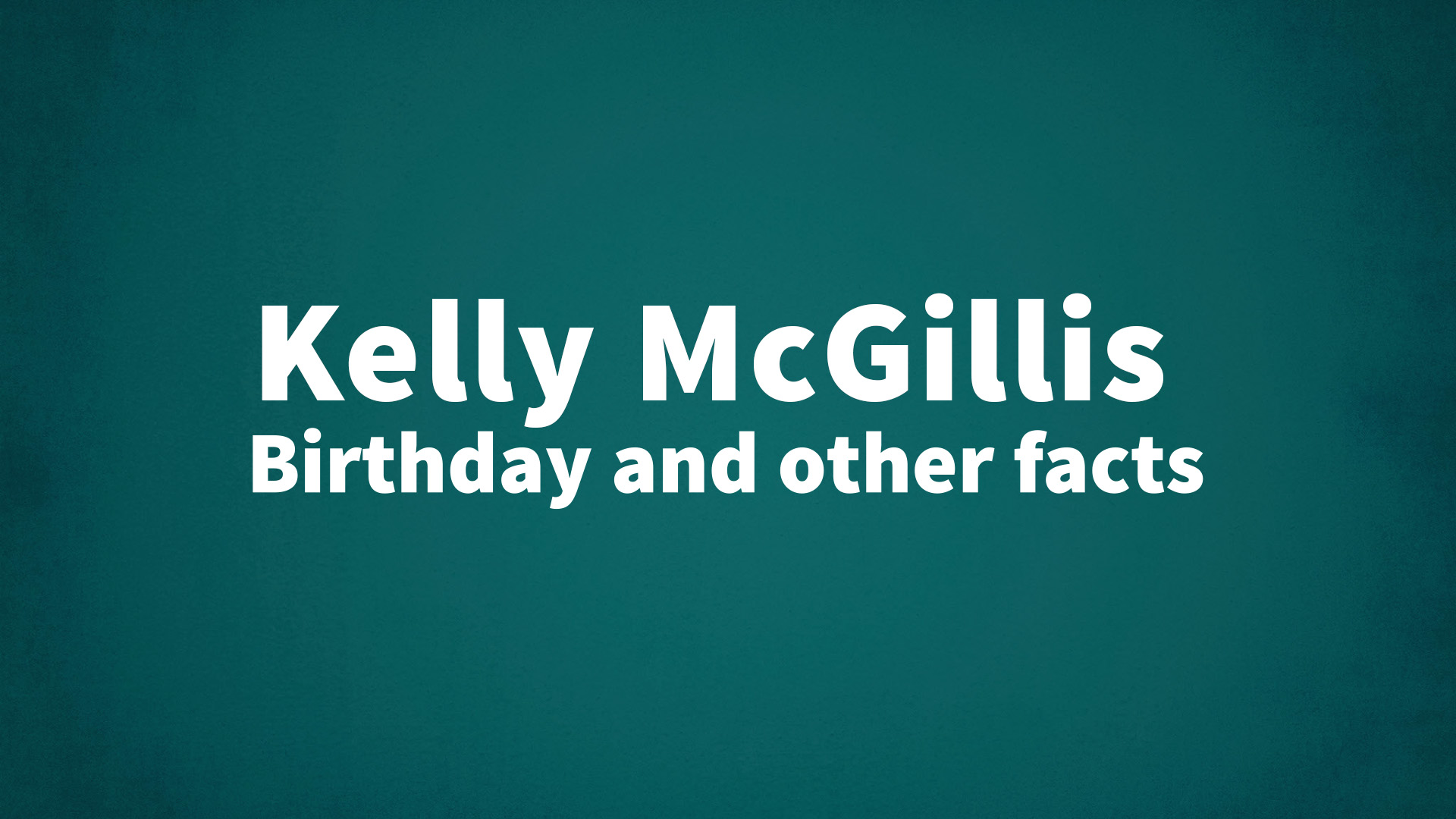title image for Kelly McGillis birthday