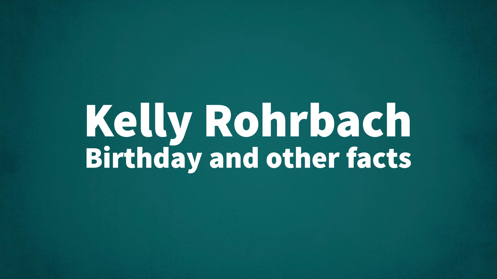 title image for Kelly Rohrbach birthday