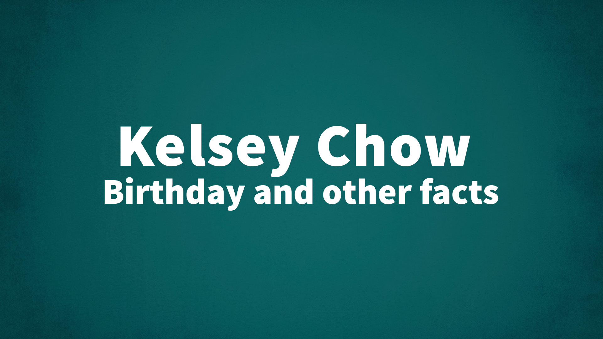 title image for Kelsey Chow birthday