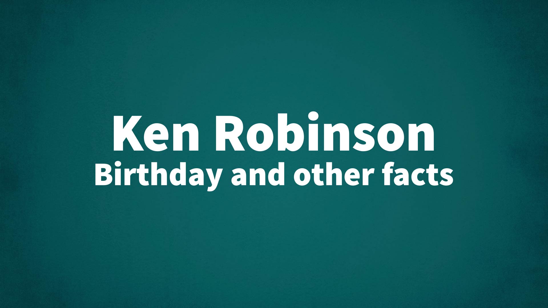 title image for Ken Robinson birthday