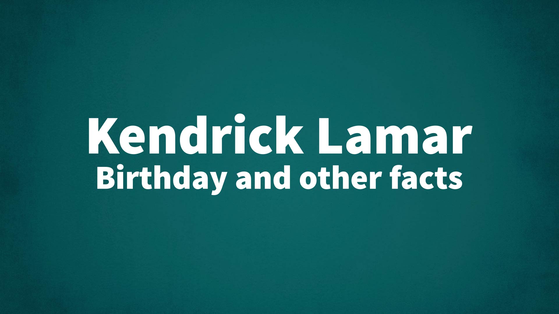 title image for Kendrick Lamar birthday