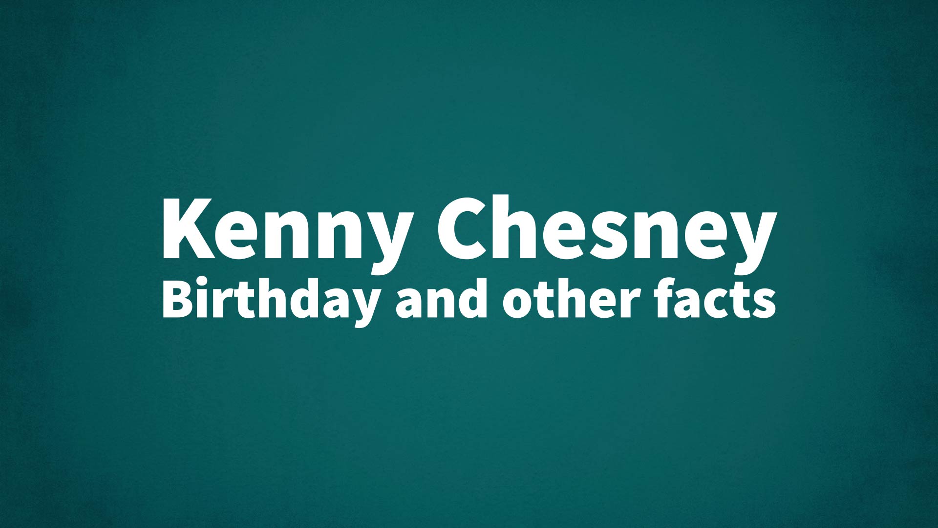 title image for Kenny Chesney birthday