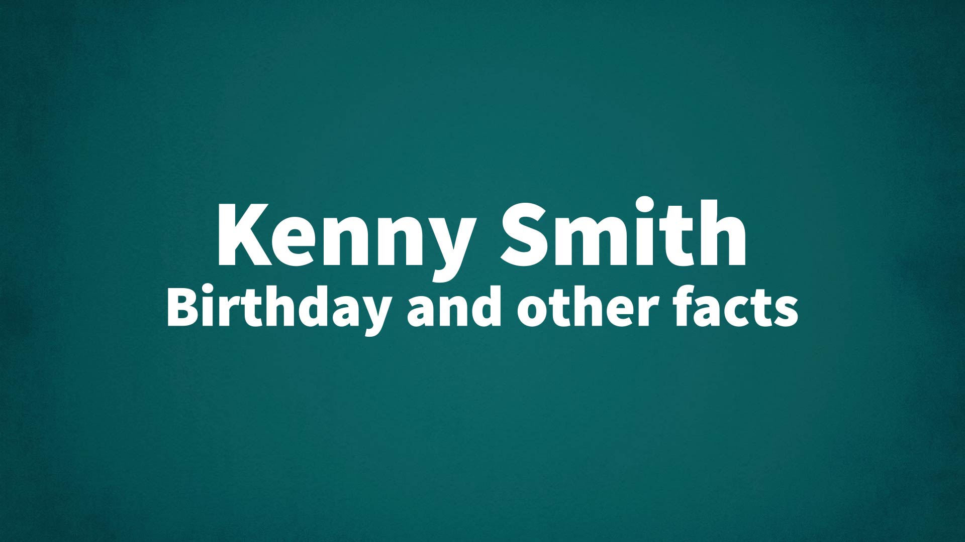 title image for Kenny Smith birthday