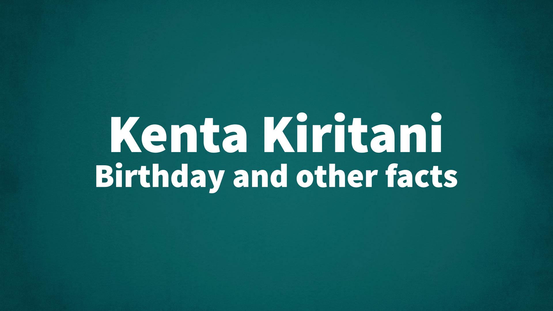title image for Kenta Kiritani birthday