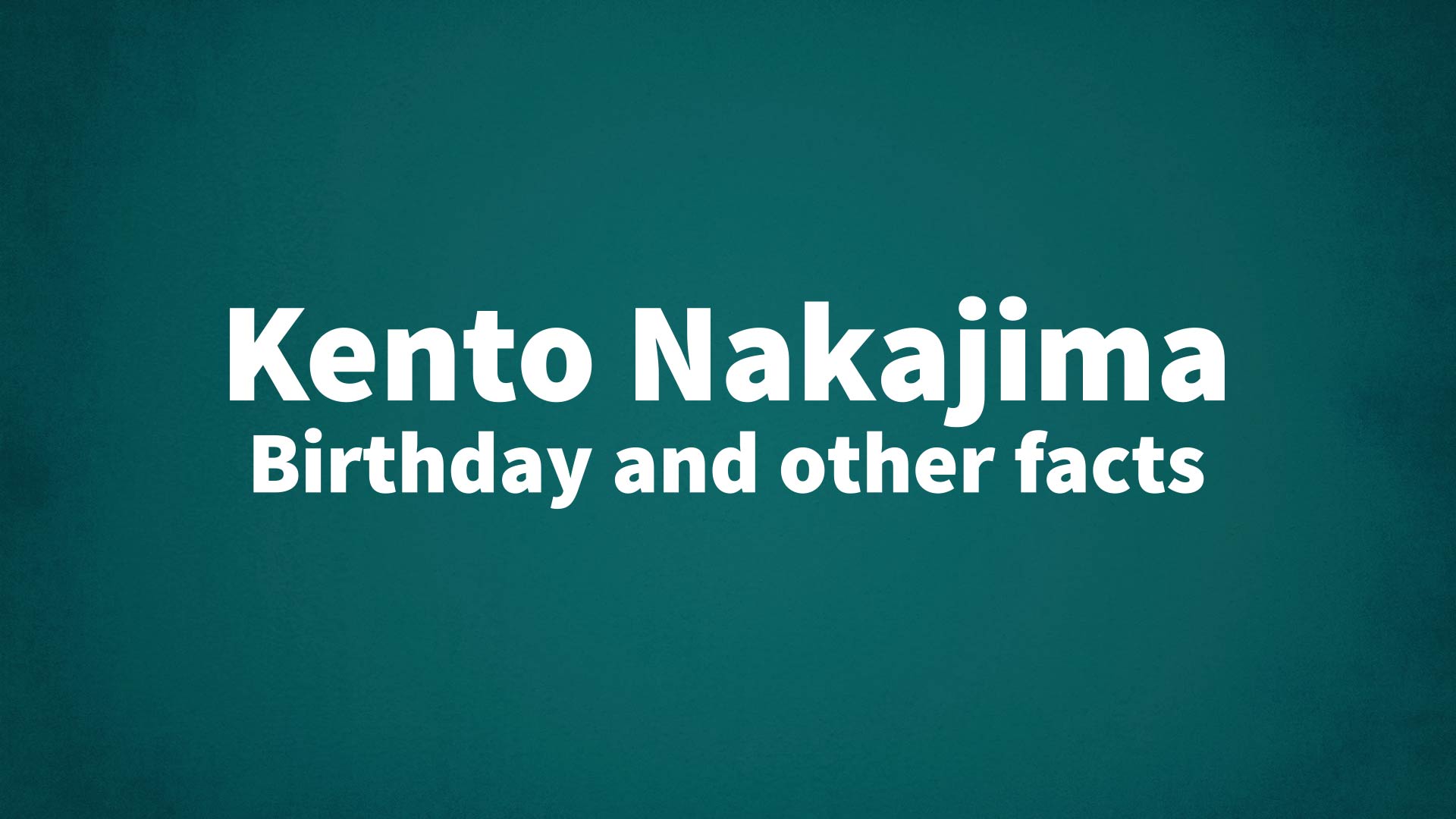 title image for Kento Nakajima birthday