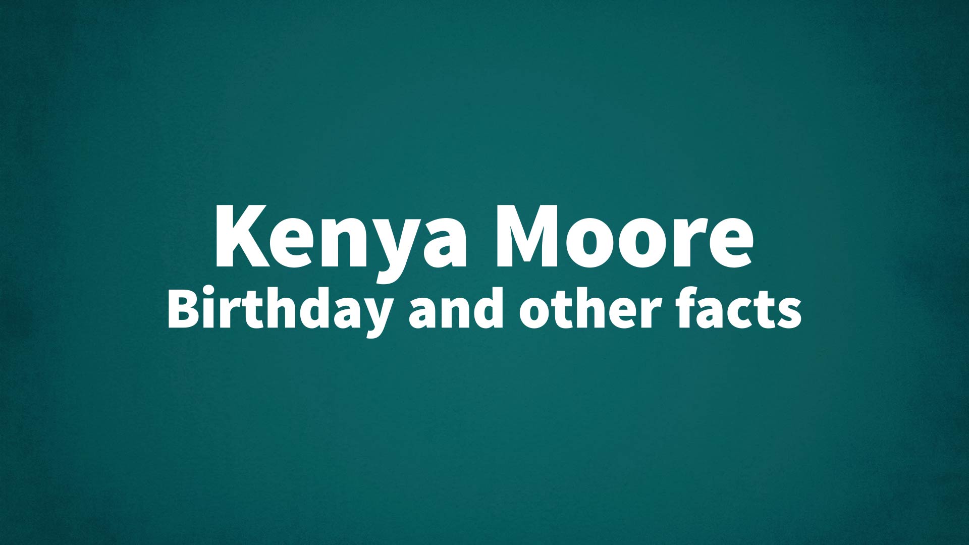 title image for Kenya Moore birthday