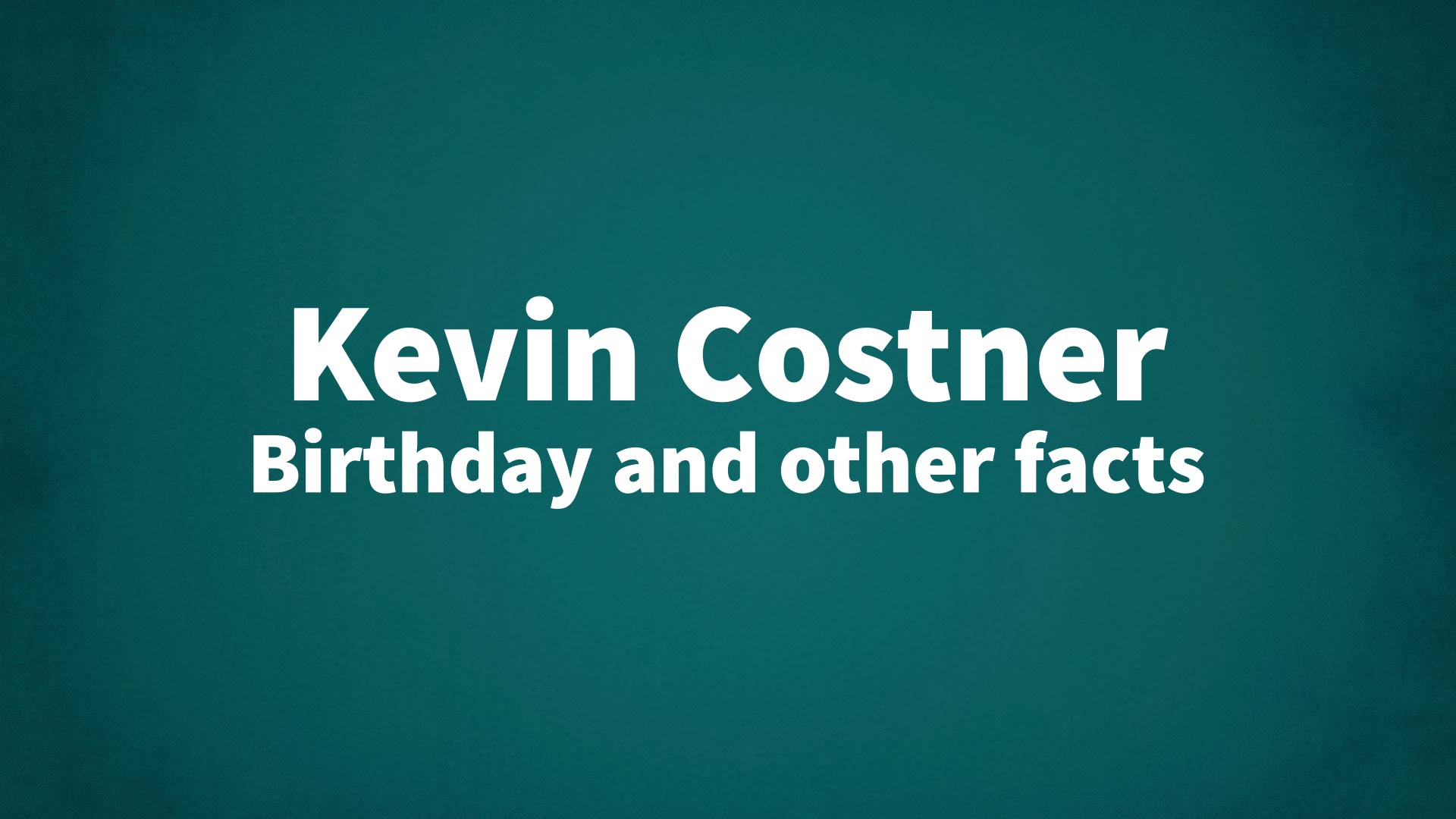 title image for Kevin Costner birthday