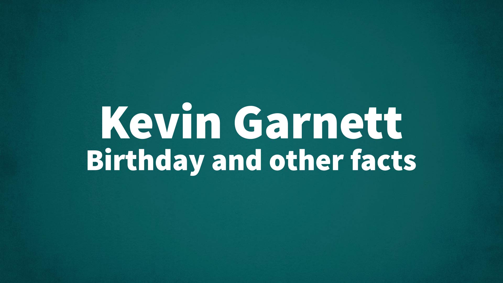 title image for Kevin Garnett birthday