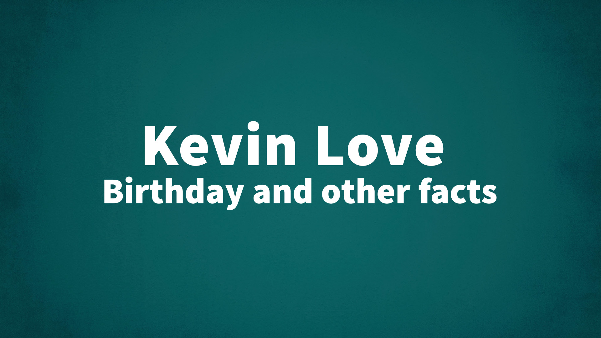 title image for Kevin Love birthday