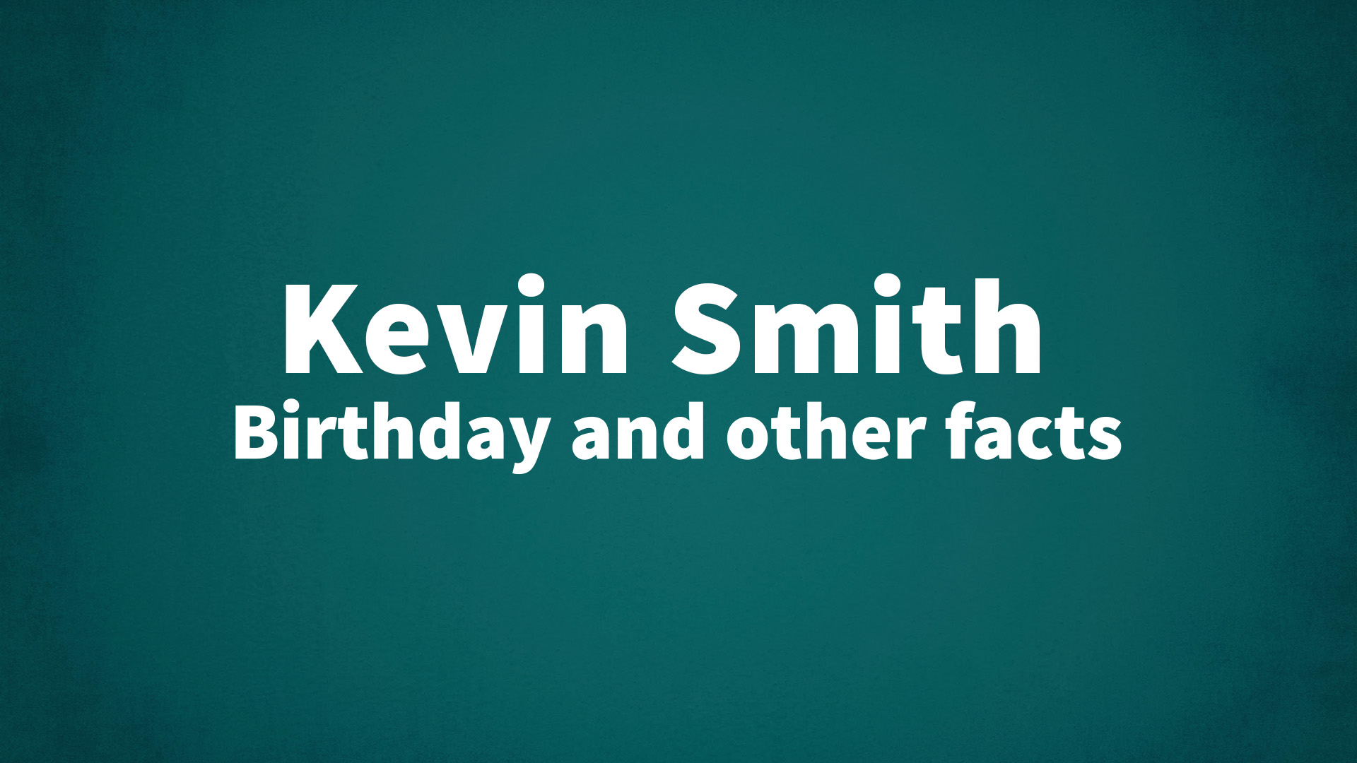 title image for Kevin Smith birthday