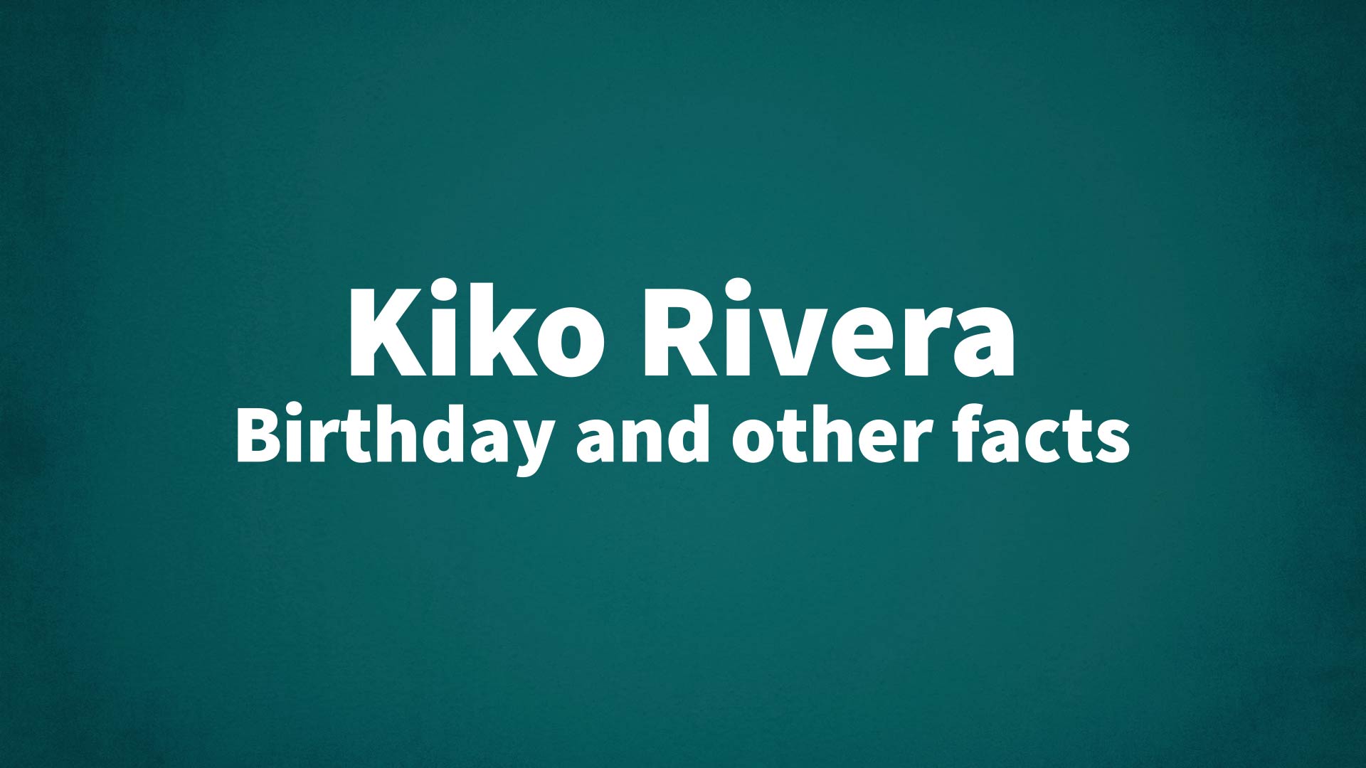 title image for Kiko Rivera birthday