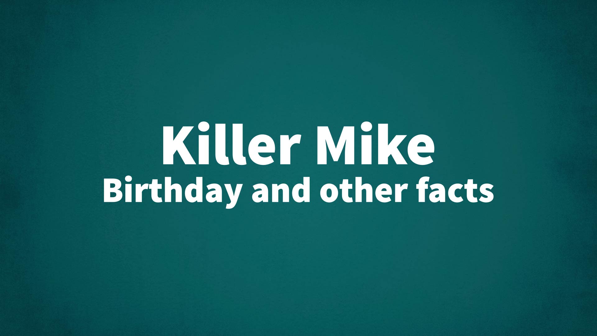 title image for Killer Mike birthday