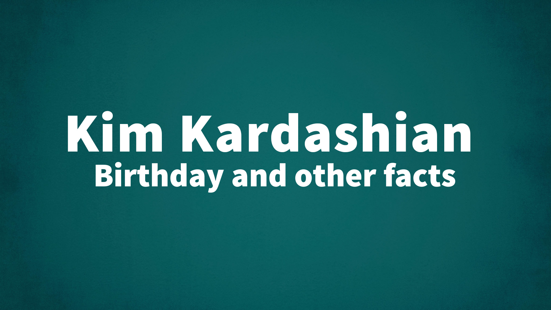 title image for Kim Kardashian birthday