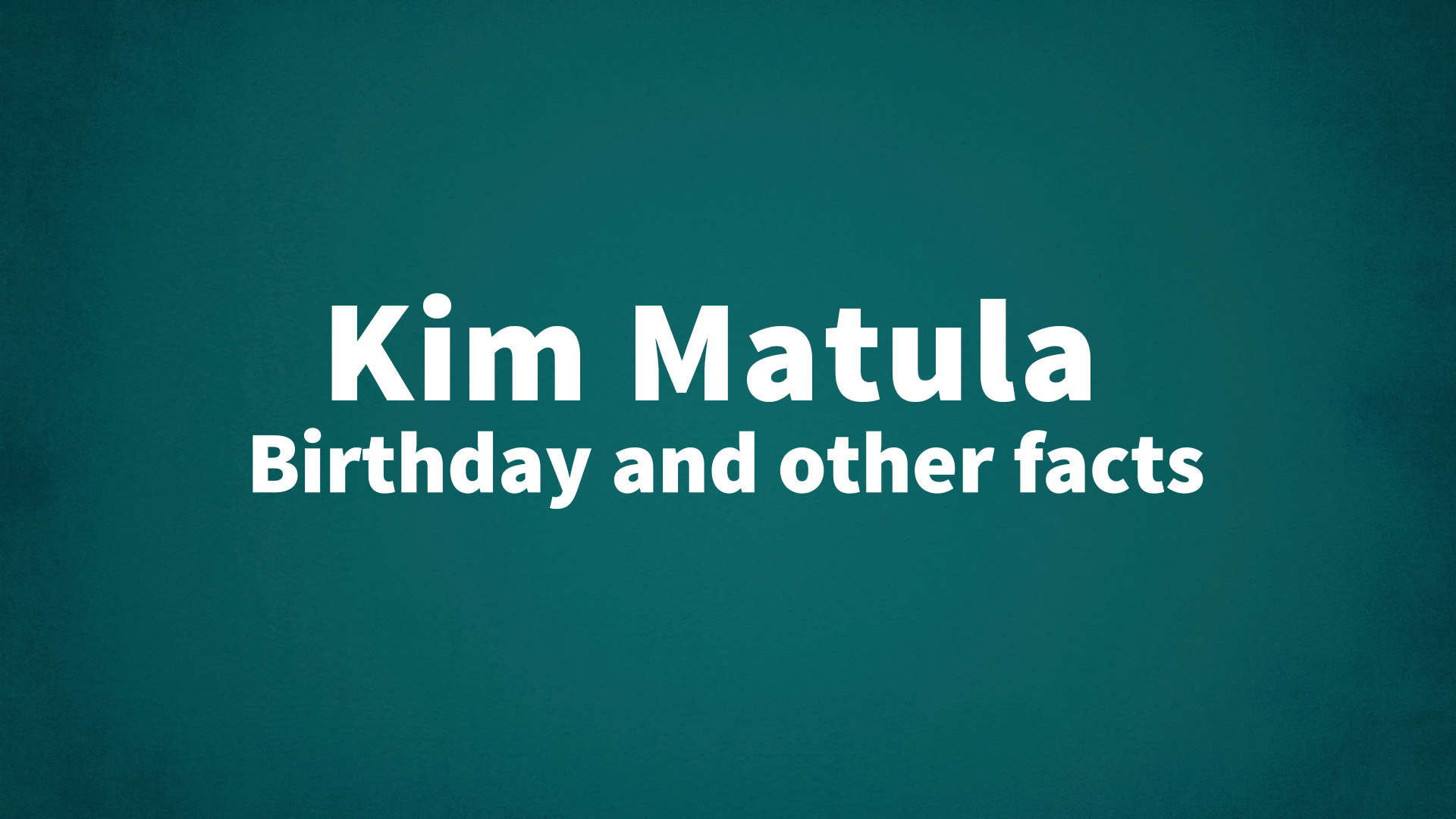 title image for Kim Matula birthday