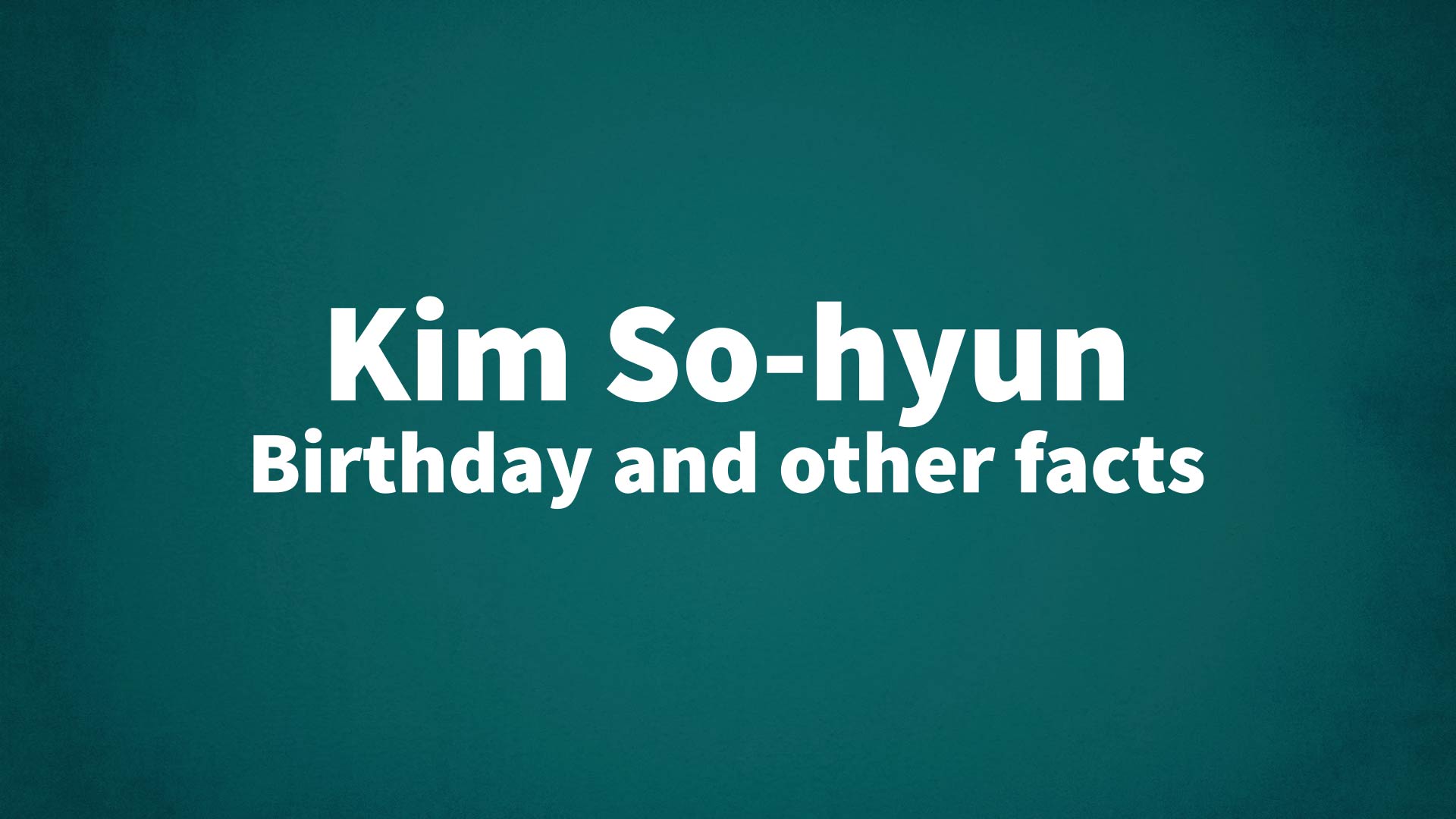 title image for Kim So-hyun birthday