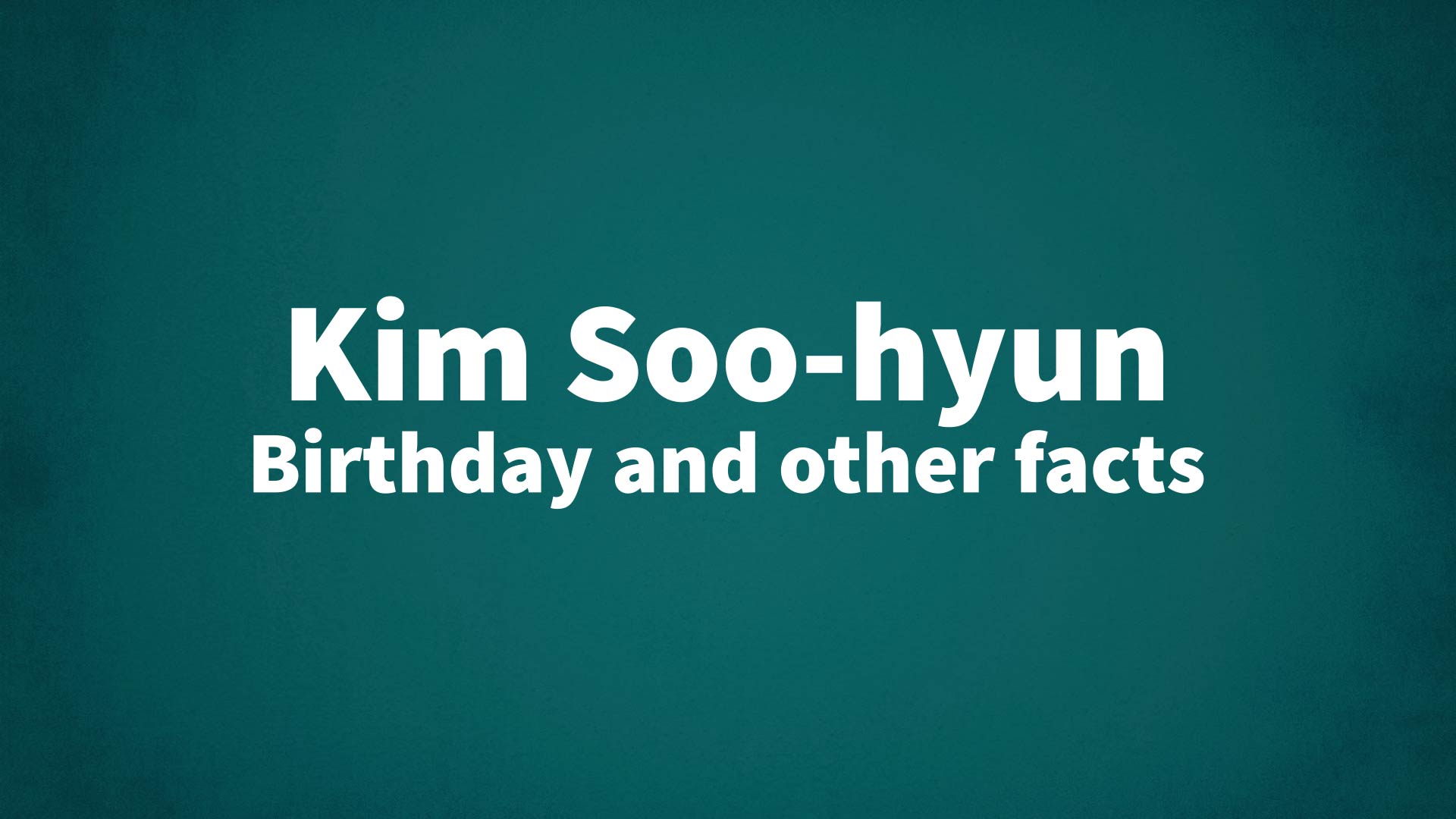 title image for Kim Soo-hyun birthday