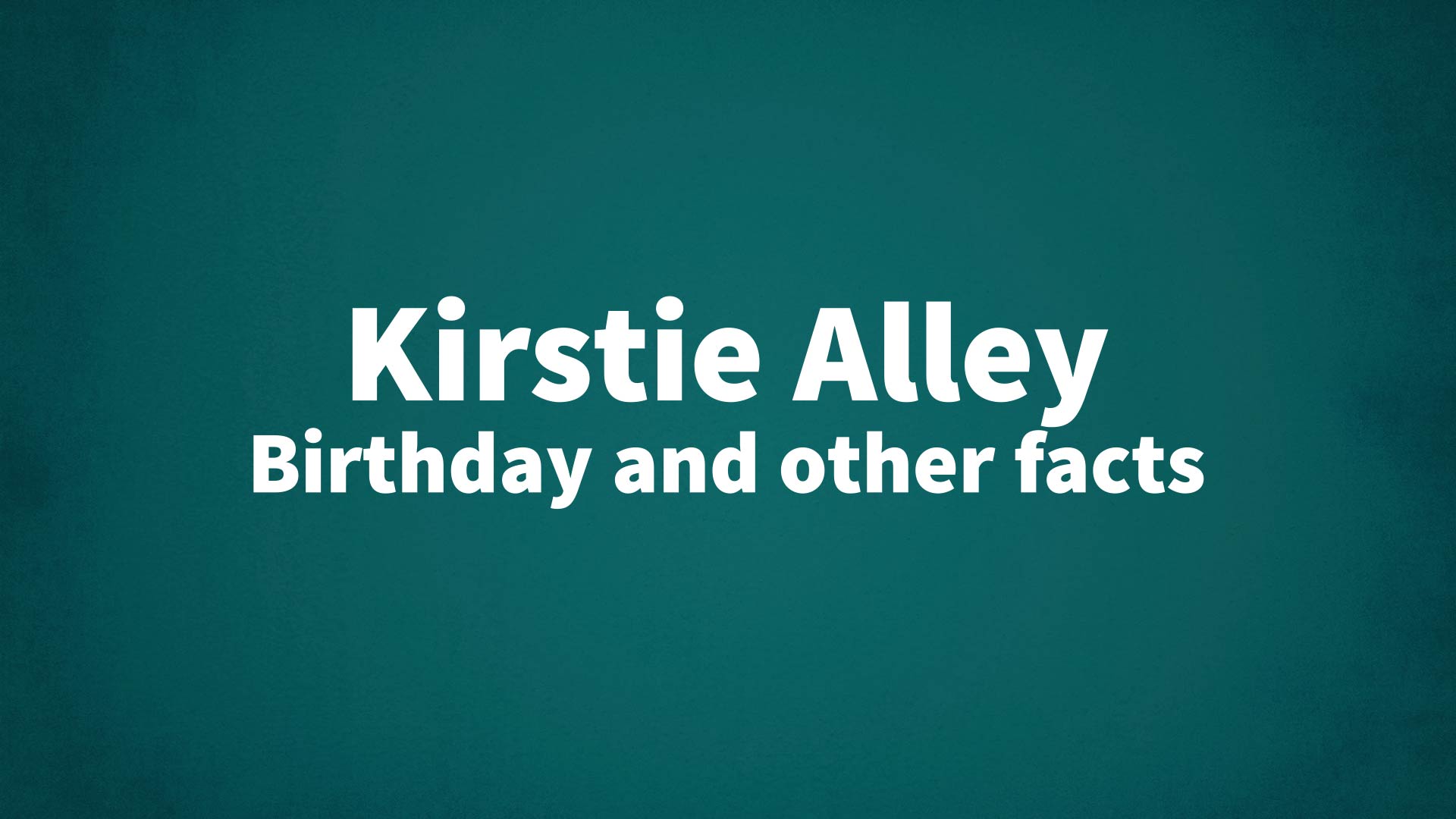 title image for Kirstie Alley birthday