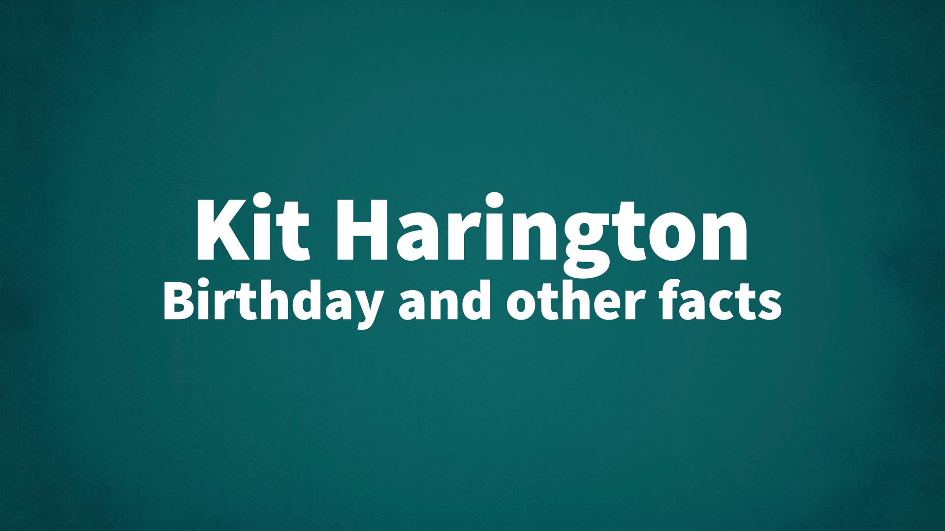 title image for Kit Harington birthday