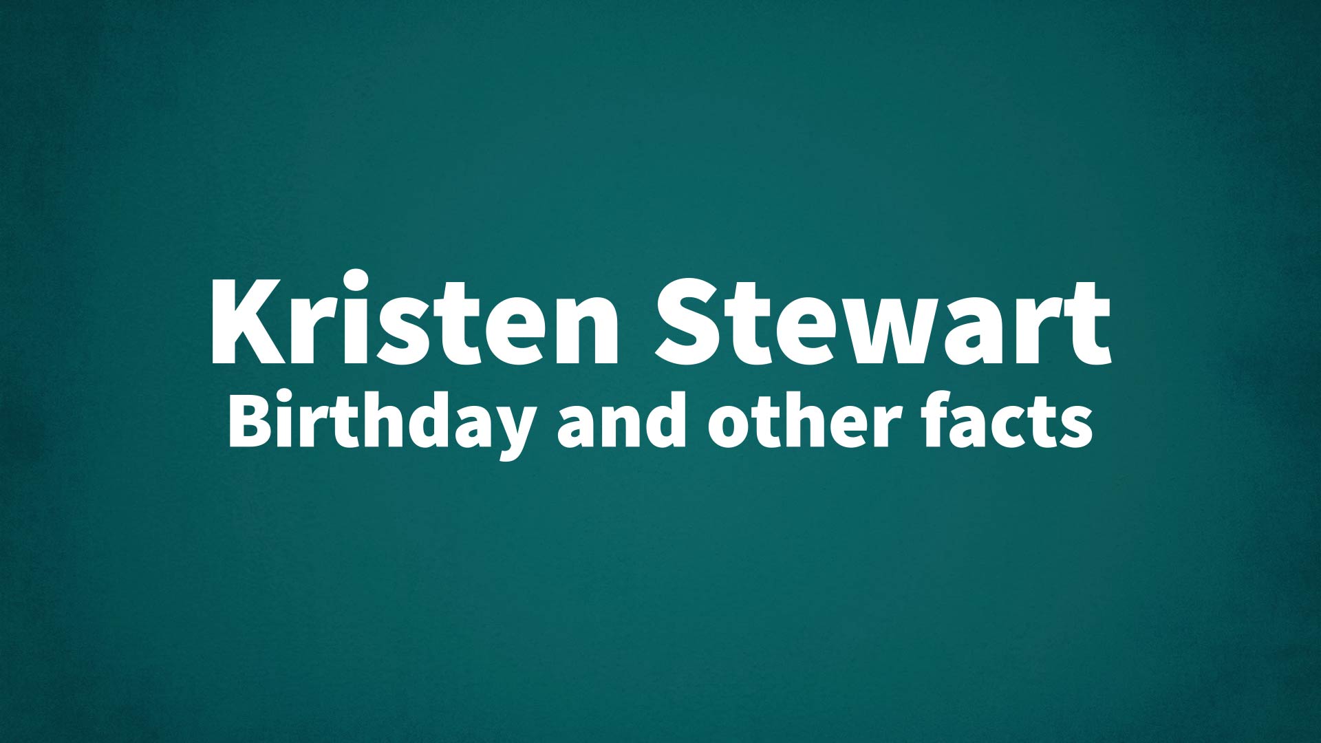 title image for Kristen Stewart birthday