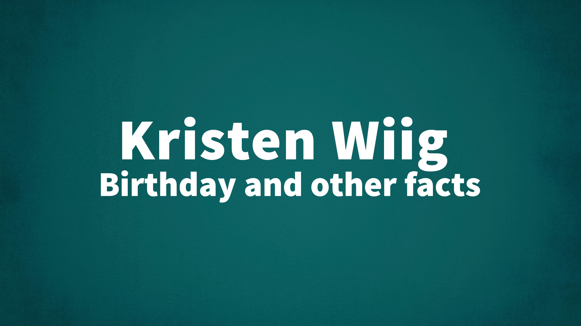 title image for Kristen Wiig birthday