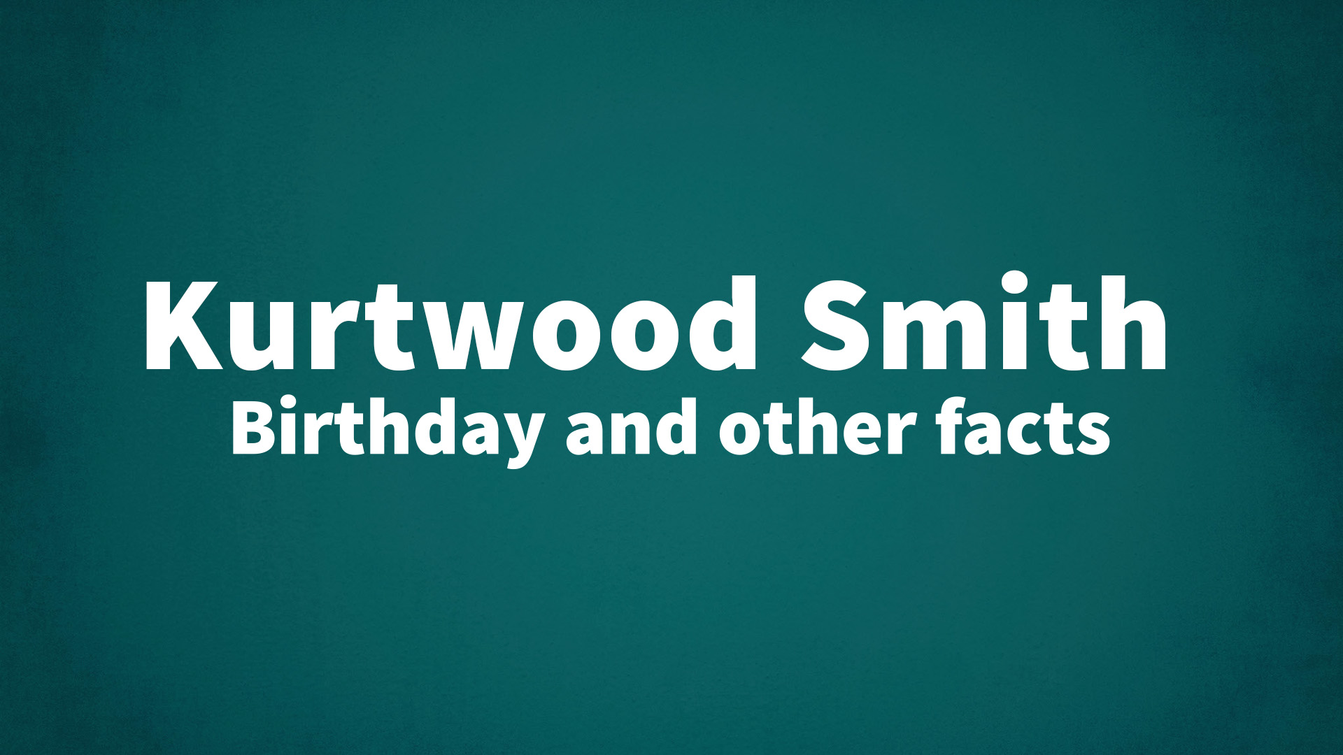 title image for Kurtwood Smith birthday