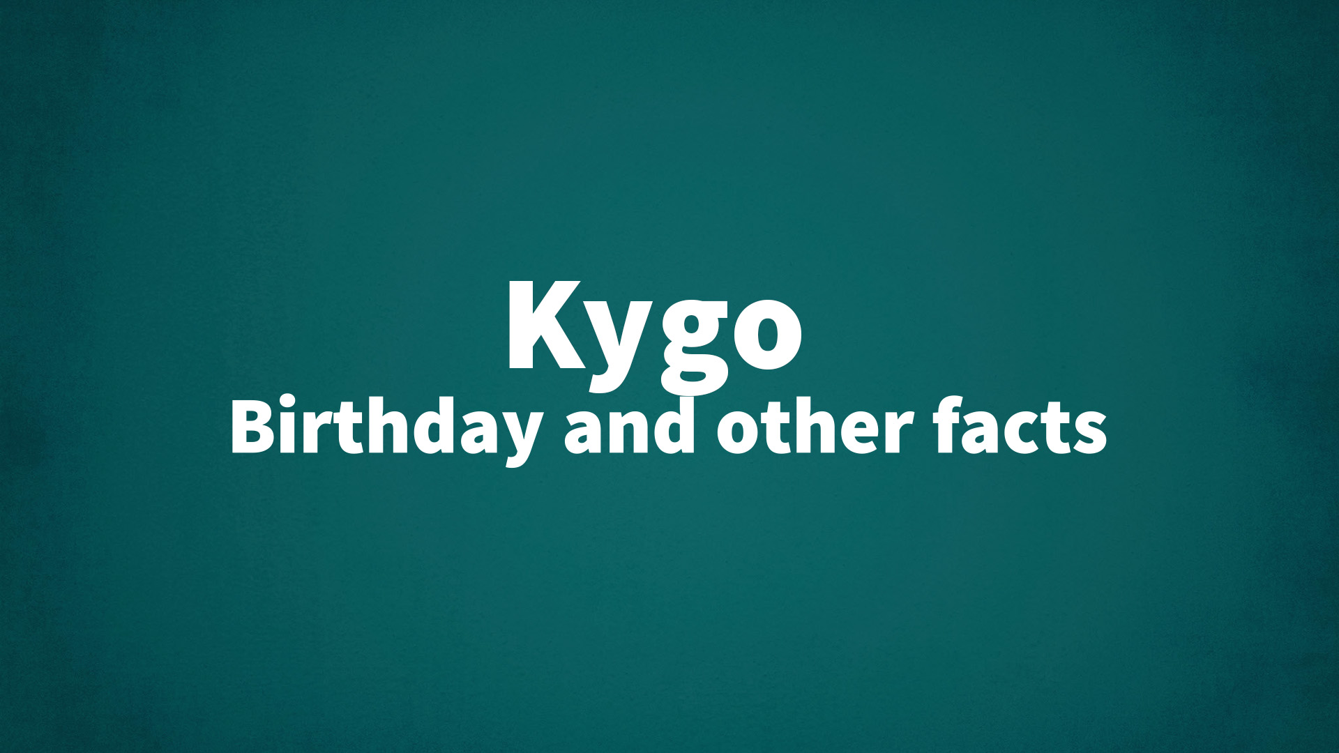title image for Kygo birthday