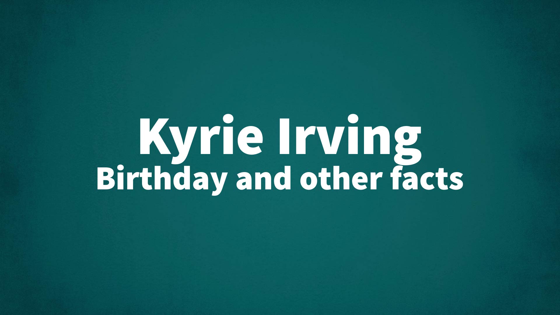 title image for Kyrie Irving birthday