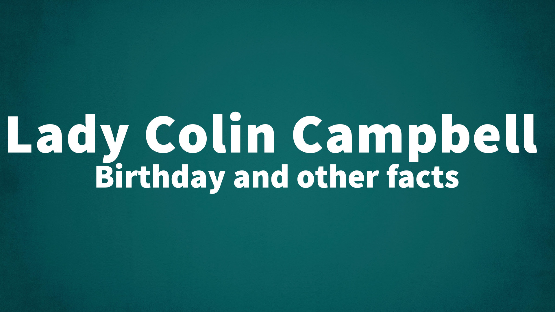 title image for Lady Colin Campbell birthday