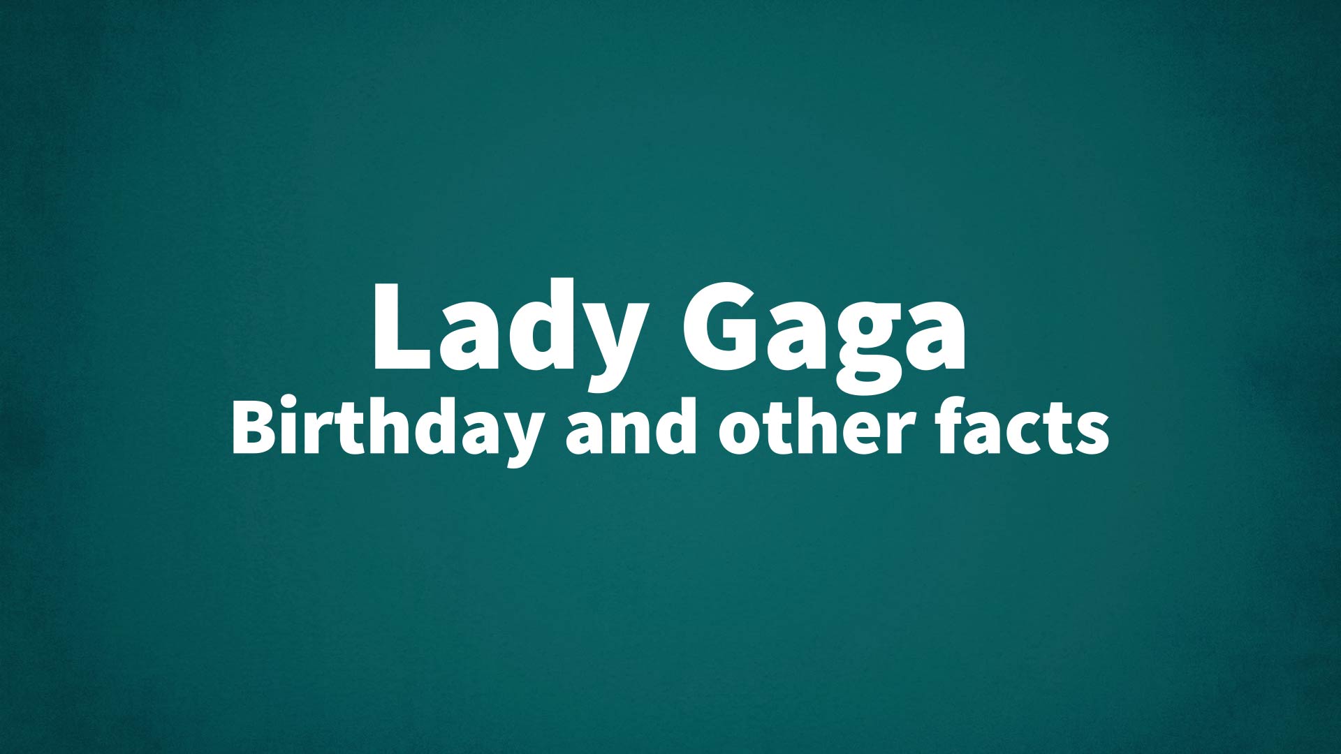 title image for Lady Gaga birthday