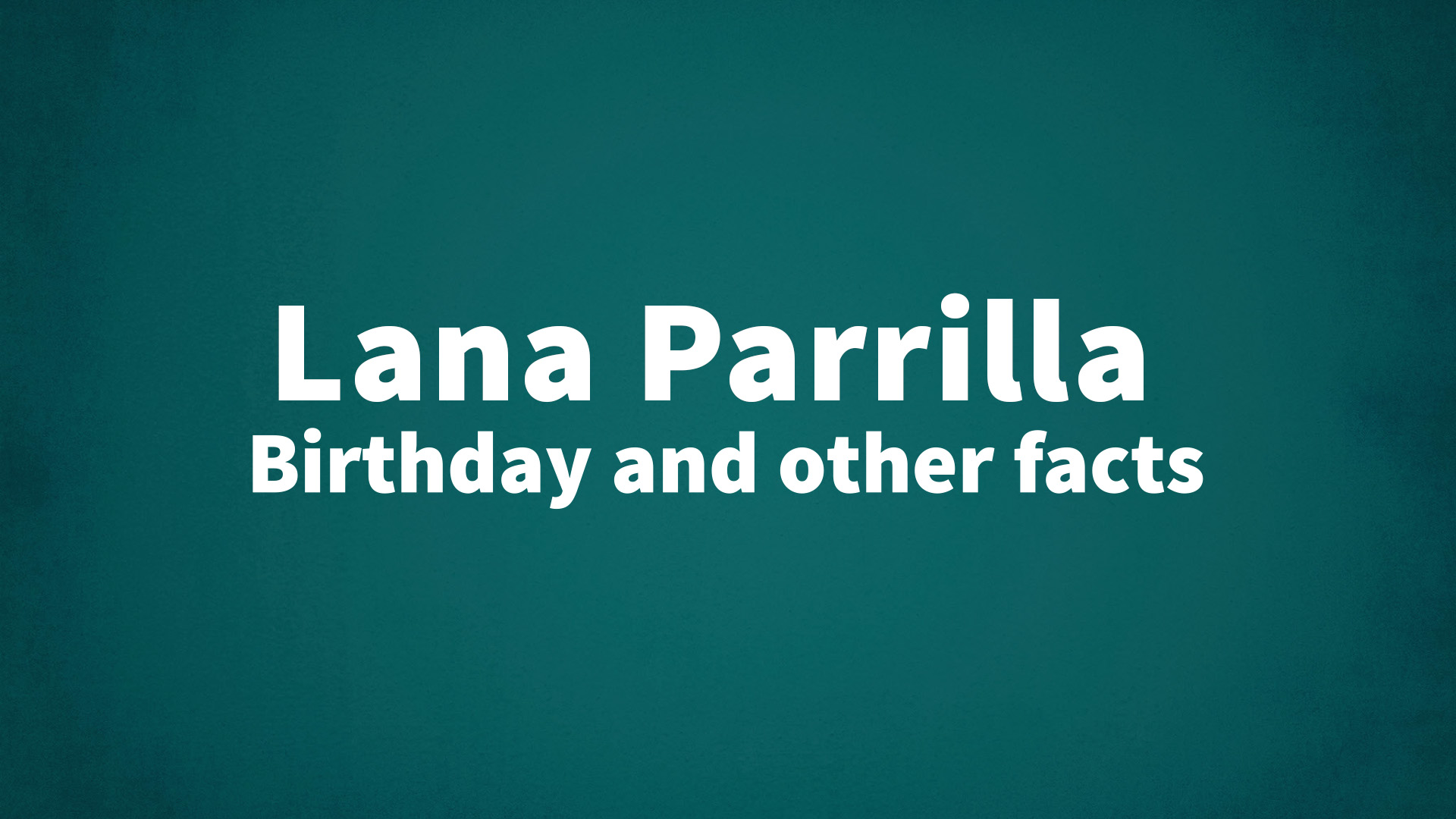 title image for Lana Parrilla birthday