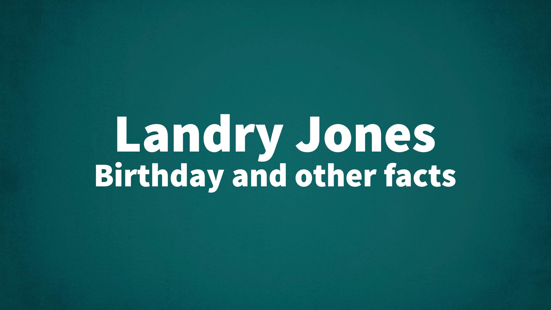 title image for Landry Jones birthday