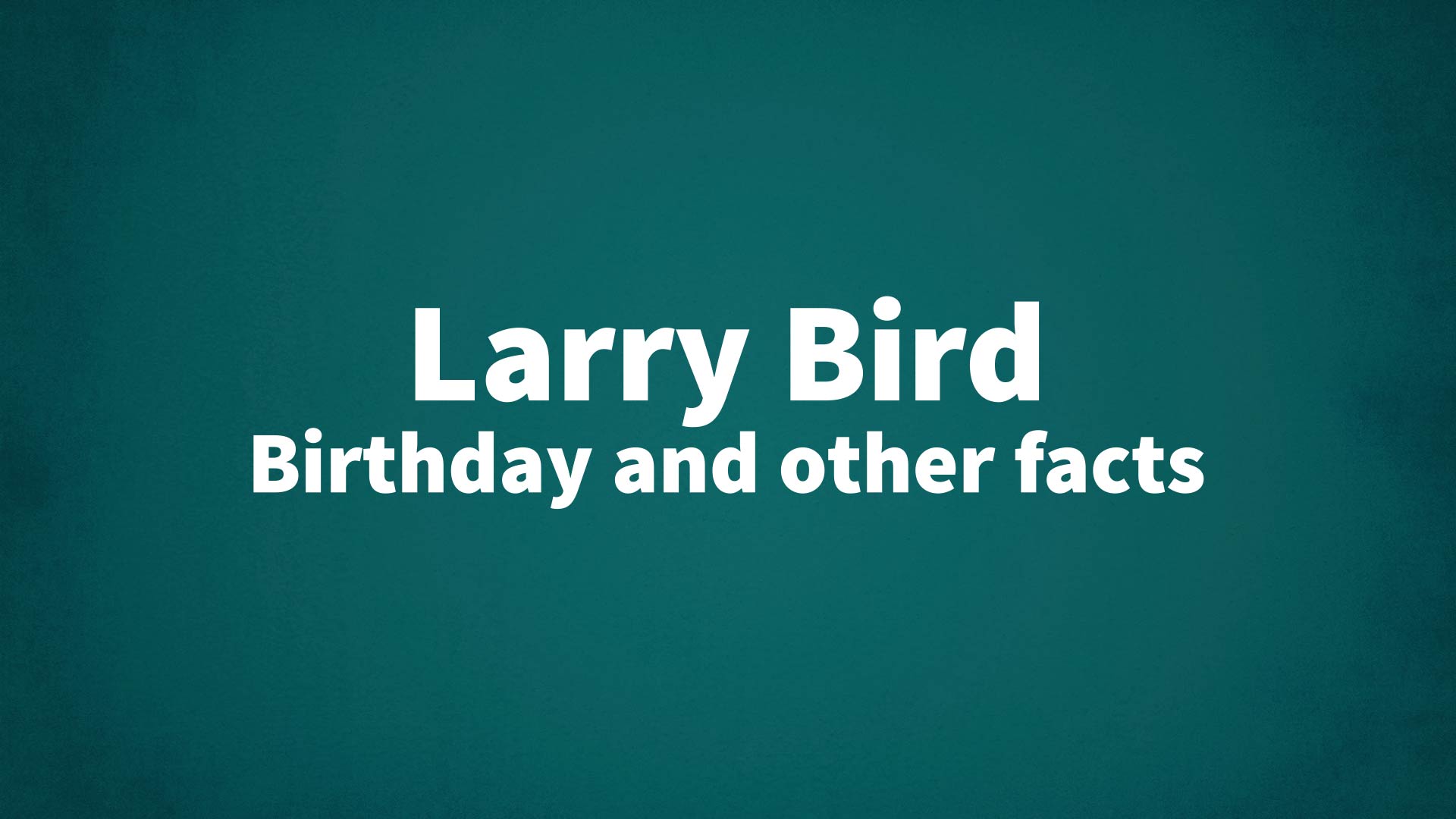 title image for Larry Bird birthday