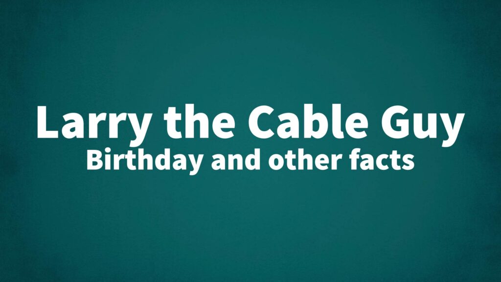 LarrytheCableGuy List Of National Days