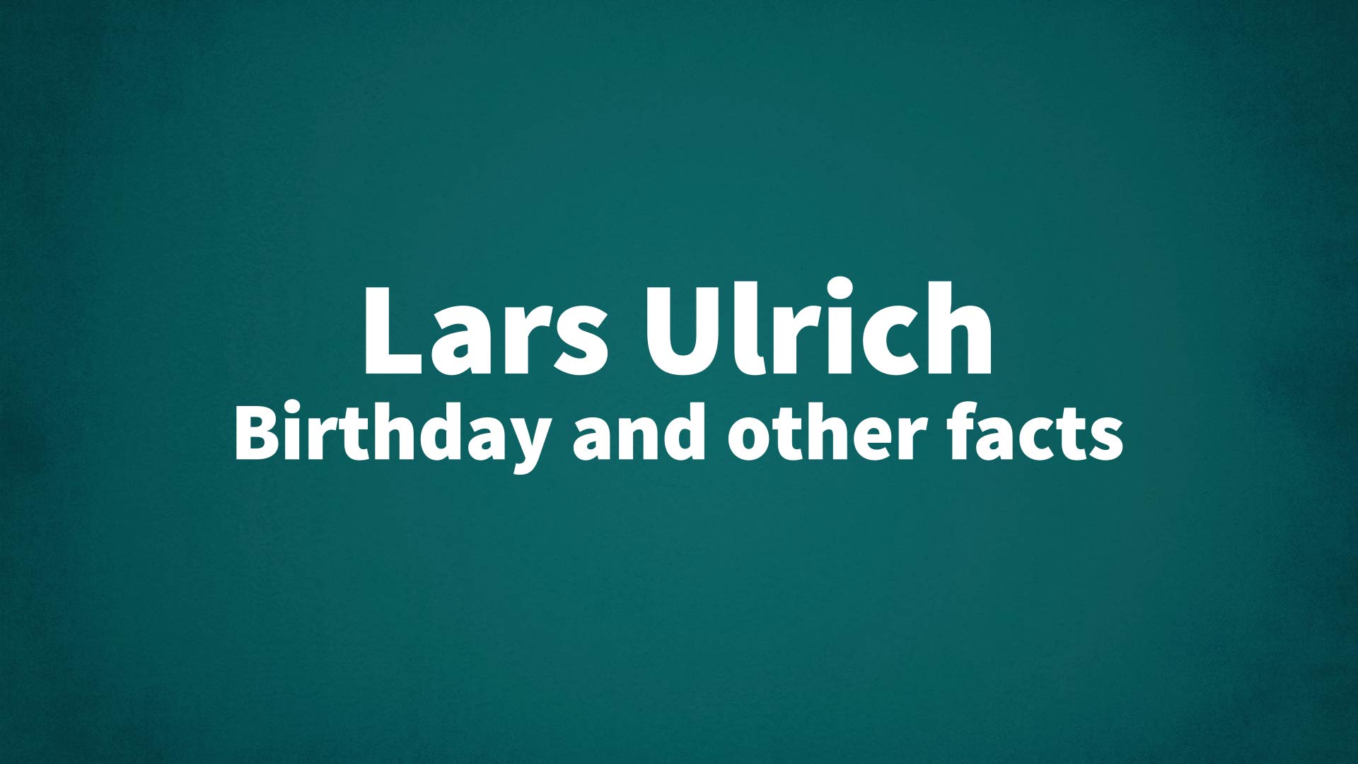 title image for Lars Ulrich birthday