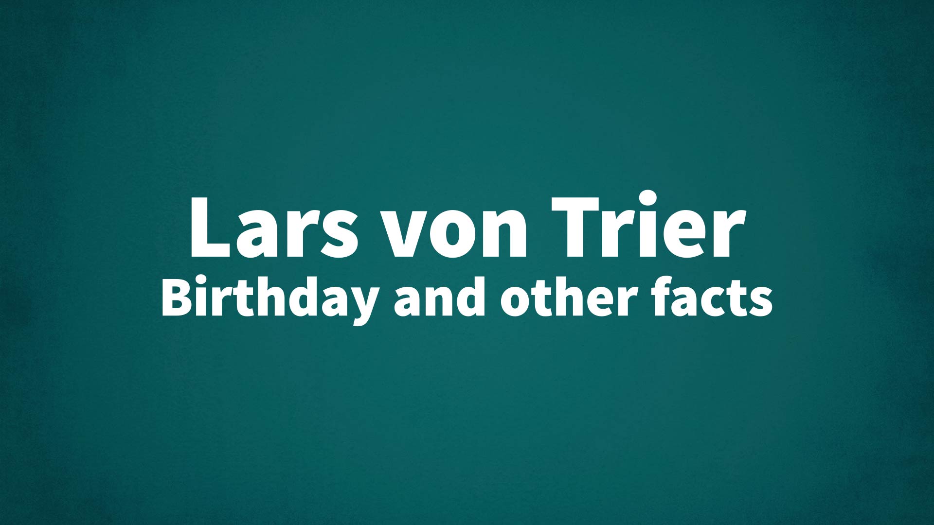 title image for Lars von Trier birthday